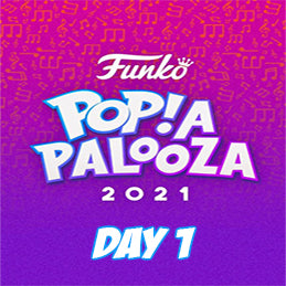 Popapalooza 2021 Pop Figures: Day 1