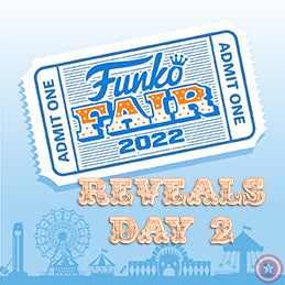 Funko Fair 2022: Reveals Day 2